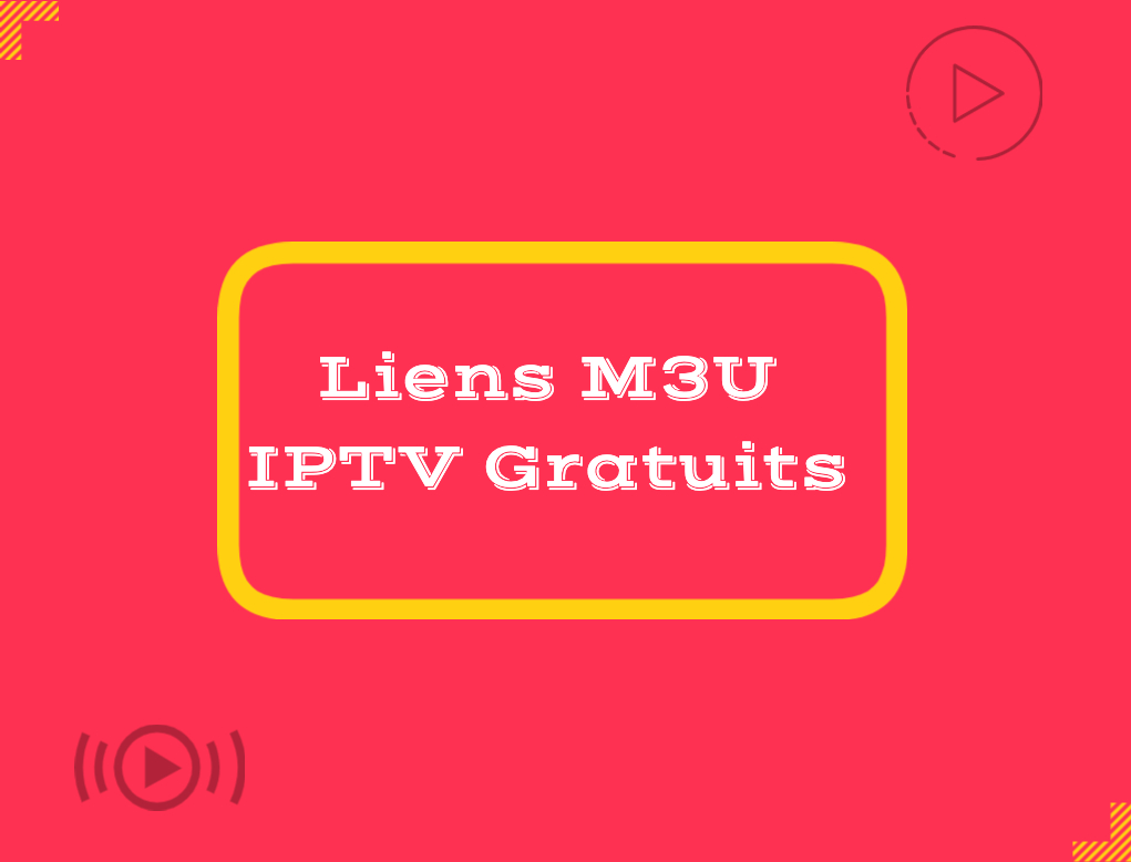 Liens M3U IPTV Gratuits